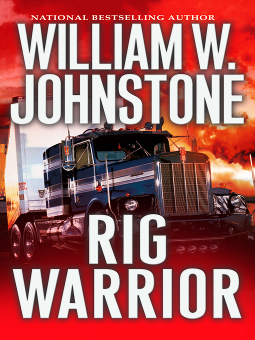 Title details for Rig Warrior by William W. Johnstone - Available